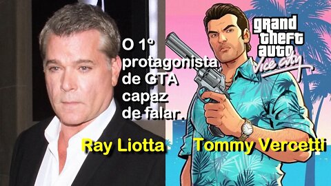 Tommy Vercetti foi 1º protagonista da franquia de jogos GTA capaz de falar, dublado por Ray Liotta.