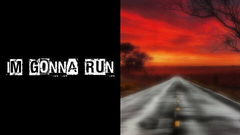 I'm Gonna Run