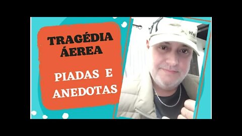 PIADAS E ANEDOTAS - TRAGÉDIA ÁEREA - #shorts