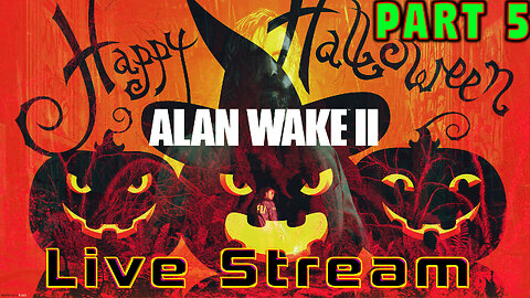 [ Happy Halloween! ] Alan Wake 2 || Hard Difficulty || Let's get scared! ( Part 5 )