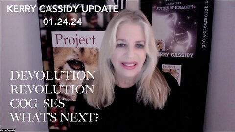 Kerry Cassidy Situation Update: "Kerry Cassidy Important Update, January 27, 2024"