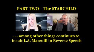 L.A. Marzulli STARCHILD INTERVIEW Part 2 Reverse Speech Study