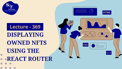 369. Displaying Owned NFTs Using the React Router | Skyhighes | Web Development