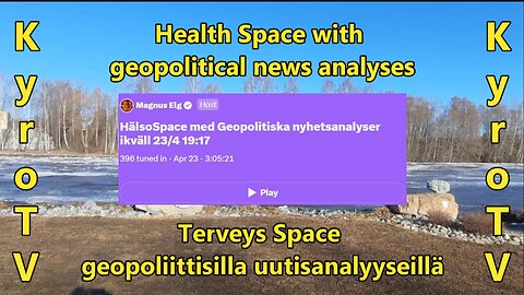 Terveys Space geopoliittisilla uutisanalyyseillä - 23.04.2024 (suomenkielinen tekstitys)