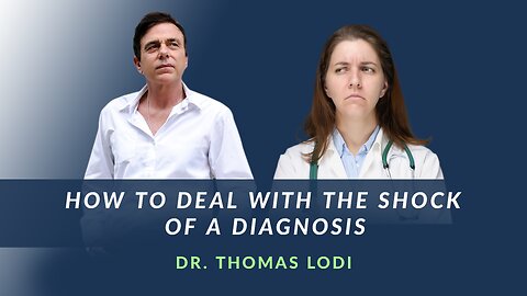 How To Deal With The Shock of a Diagnosis