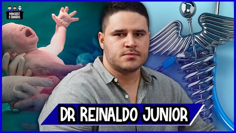 Dr Reinaldo Junior - R1 em Ginecologia e Obstetrícia - Podcast 3 Irmãos #484