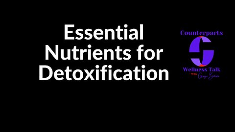 Essential Nutrients for Detoxification