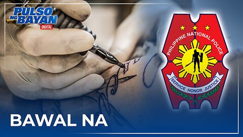 Visible tattoos ng PNP personnel, bawal na; tattoo, ipatatanggal sa katawan