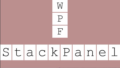 WPF | Layout Panels| 2.StackPanel | HD