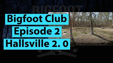 Bigfoot Club Hallsville 2 0 Season 2 Episode 2