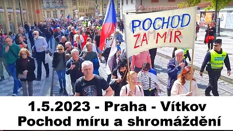 1.5.2023 - Praha - Vítkov - Pochod míru a shromáždění na Vítkově