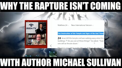 Why The Rapture Isn’t Coming – With Author Michael Sullivan