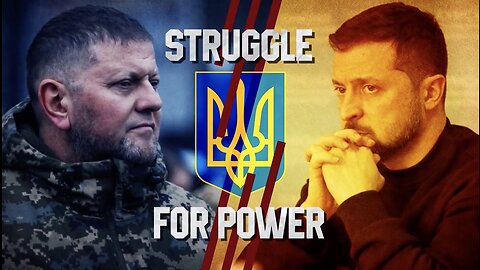 Zelensky and Zaluzhny Struggle For Power In Kiev, Ukraine
