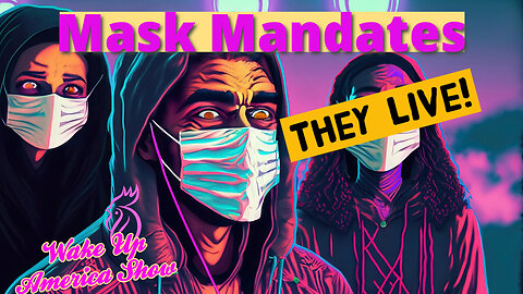 Return of the Mask Mandates