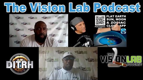 [Flat Earth Dave Interviews] The Vision Lab Podcast (multi-screen/synced audio)[Jul 19, 2021]
