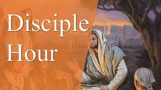 The Disciple Hour (Podcast) - Episode 4