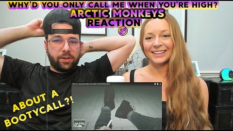 Arctic Monkeys - Why'd You Only Call Me When You're High? | REACTION / BREAKDOWN ! Real & Unedited