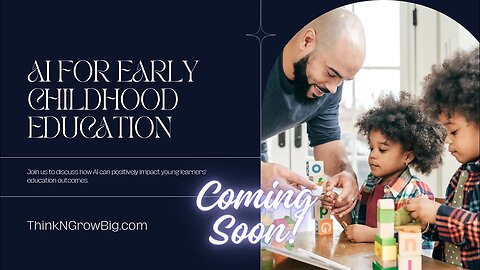 Incorporating AI into Early Childhood Curriculum #comingsoon