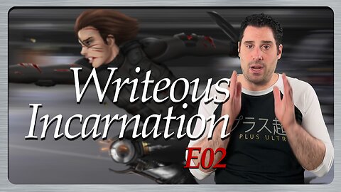 Writeous Incarnation E02