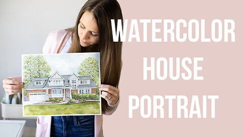 Watercolor House Portraits | Process + Motivation and Inspiration