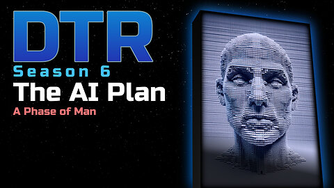 DTR S6: The AI Plan