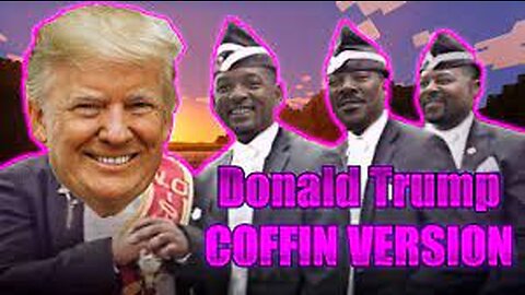 BEST CUBE COFFIN DANCING Full DONALD TRUMP Coffin Dance videos FUNNY COFFIN DANCING