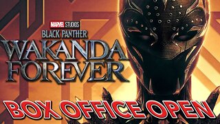 Wakanda Forever Black Panther 2 | Global Box Office Open MIXED | UPDATE