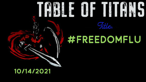 TABLE OF TITANS- FREEDOM FLU