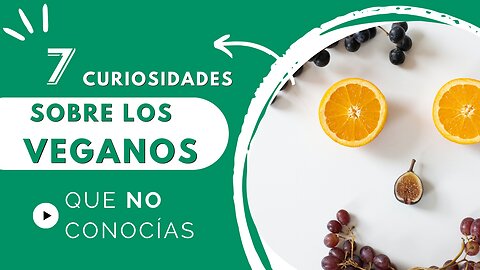 Seguro que no sabes estas 7 curiosidades sobre el veganismo 🍆