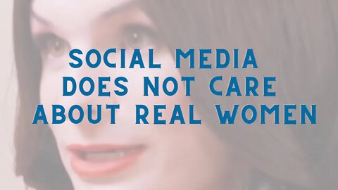 Social Media does not care about real women.