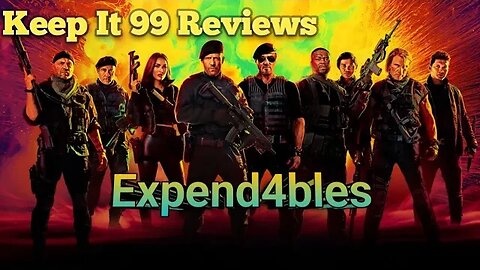 The Expend4bles Review | Keep It 99 Reviews