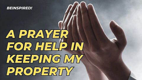 A Prayer for Help in Keeping My Home
