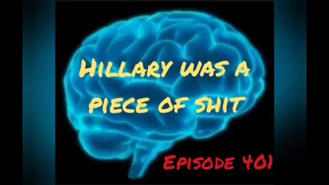 HILLARY WAS A PUR EVIL PIECE OF SHIT, WAR FOR YOUR MIND, Episode 401 with HonestWalterWhite