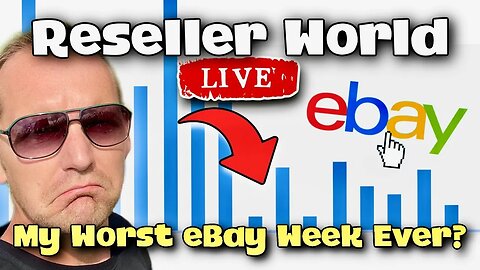 My Worst Week On eBay Since Starting Full Time! | Reseller World LIVE