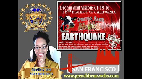 Prophetic Vision 1-18-16 12th District of California San Francisco EARTHQUAKE!
