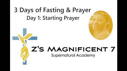 FASTING: Day 1 Starting Prayer 6 p.m. | Zari Banks, M.Ed | August 31, 2021 - ZM7A