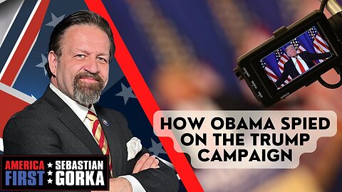 Sebastian Gorka FULL SHOW: How Obama spied on the Trump campaign