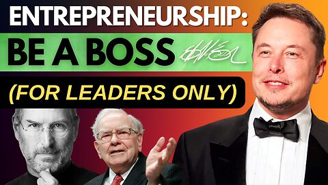 Entrepreneurship: Be a Boss (For Leaders Only) | Episode #8