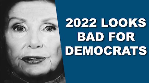 2022 Looks Bad for Democrats