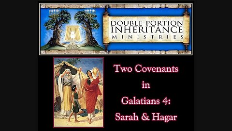Two Covenants in Galatians 4: Sarah & Hagar