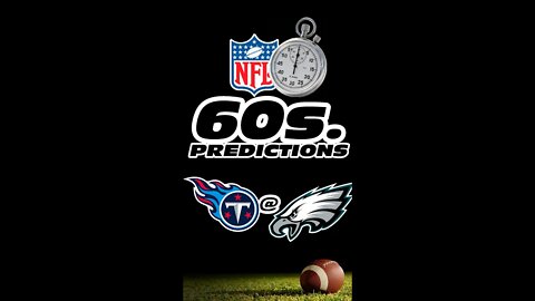 NFL 60 Second Predictions - Titans v Eagles Week 13
