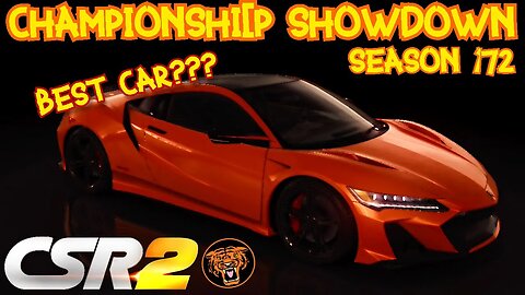 Season 172 in CSR2: Championship ShowDown - All the INFO!!!