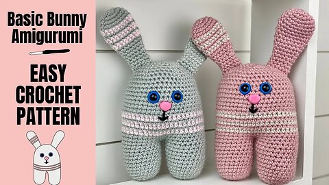 Free Crochet Bunny Pattern - Basic Amigurumi for Beginners