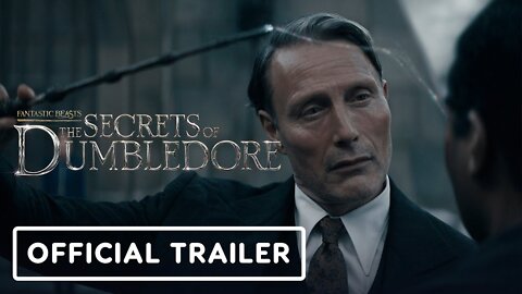 Fantastic Beasts: The Secrets of Dumbledore - Official Trailer (2022) Jude Law, Mads Mikkelsen