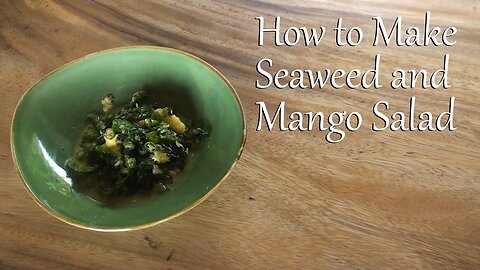 Balinese Seaweed and Mango Salad
