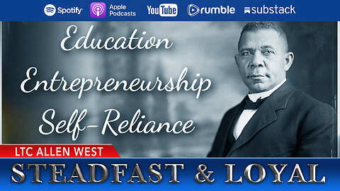 Allen West | Steadfast & Loyal | Education, Entrepreneurship, & Self-Reliance