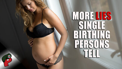 More Lies Single Birthing Persons Tell | Popp Culture