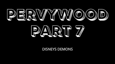 PERVYWOOD PART 7 - DISNEY'S DEMONS