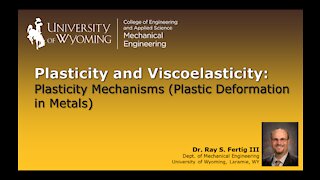 Plasticity Mechanisms - Plastic Deformation in Metals