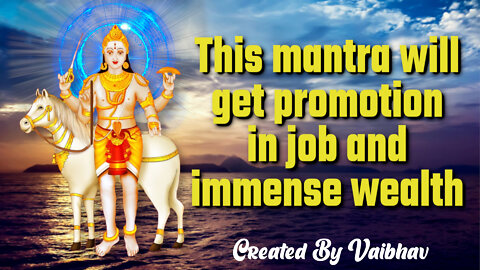 This mantra will get promotion in job and immense wealth